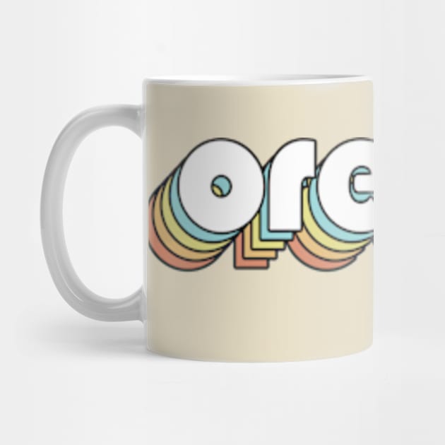 Oregon - Retro Rainbow Typography Faded Style by Paxnotods